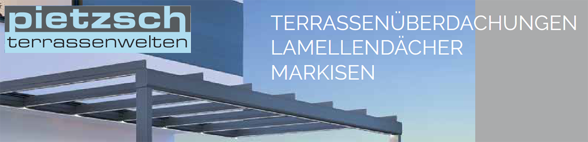 pietzsch terrassenwelten Prospekt TERRASSENÜBERDACHUNGEN, LAMMELLENDÄCHER, MARKISEN